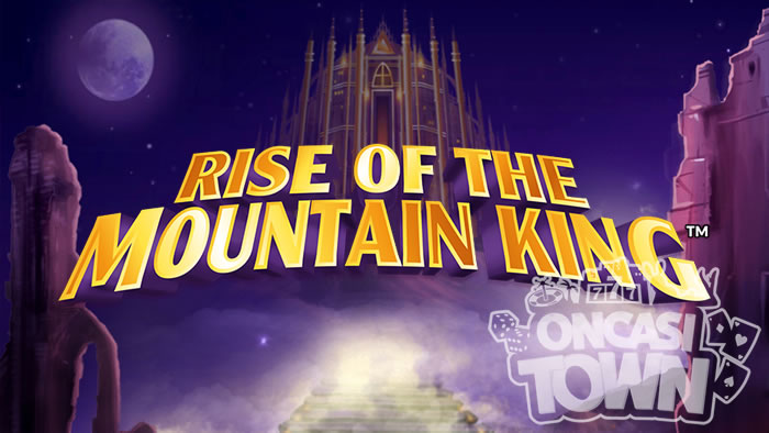 RISE OF THE MOUNTAIN KING（ライズ・オブ・ザ・マウンテン・キング）