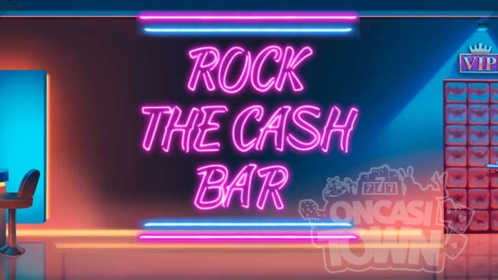 Rock the Cash Bar（ロック・ザ・キャッシュ・バー）