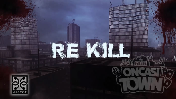 Re Kill（リ・キル）