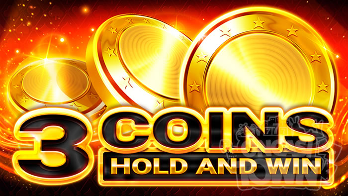 3 Coins Hold and Win（スリー・コインズ・ホールド・アンド・ウィン）