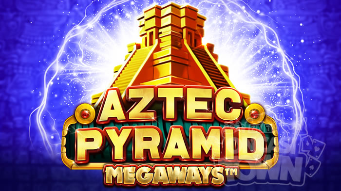 Aztec Pyramid Megaways（アステカ・ピラミッド・メガウェイズ）