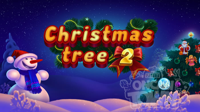 Christmas Tree 2（クリスマス・ツリー・2）