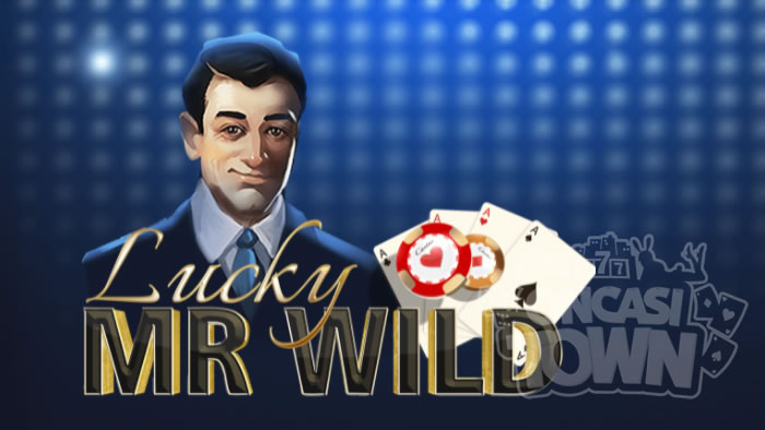 Lucky Mr Wild（ラッキー・ミスター・ワイルド）