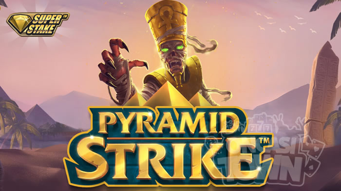 Pyramid Strike（ピラミッド・ストライク）