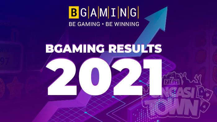 BGaming社が創業以来最も成功した2021年の結果を発表！