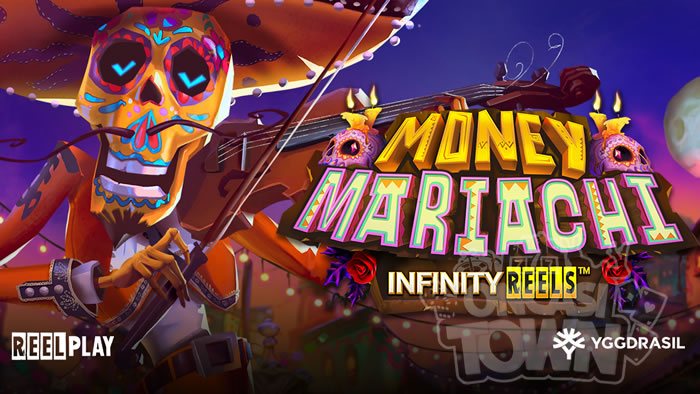 Money Mariachi Infinity Reels（マニー・マリアッチ・インフィニティ・リールズ ）