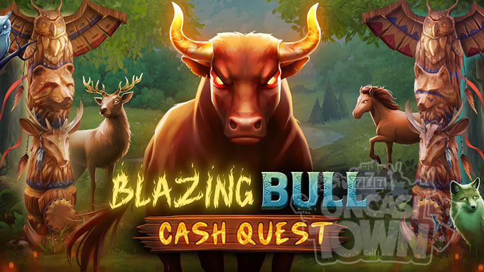 Blazing Bull Cash Quest（ブレイジング・ブル・キャッシュ・クエスト）