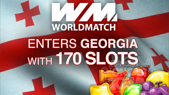 World Matchが規制されたジョージア市場に170のスロットと共に進出