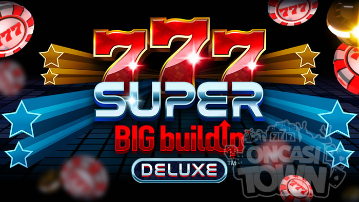 777 SUPER BIG BUILDUP（777・スーパー・ビッグ・ビルドアップ）