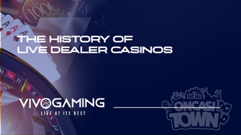 Vivo Gamingがライブディーラーカジノの歴史について語る