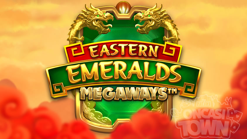 Eastern Emeralds Megaways（イースタン・エメラルド・メガウェイズ）
