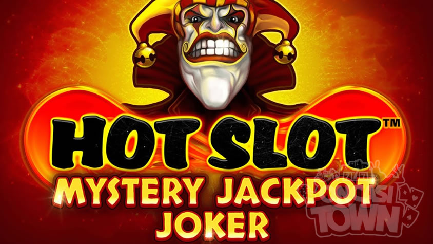 Hot Slot Mystery Jackpot Joker（ホット・スロット・ミステリー・ジャックポット・ジョーカー）