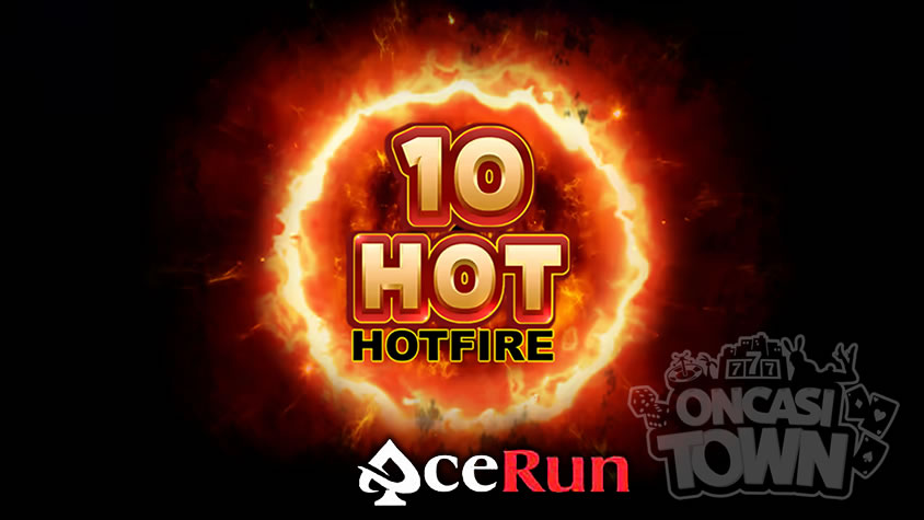 10 Hot HOTFIRE（10・ホット・ホットファイア）
