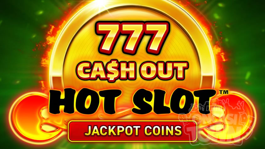 Hot Slot 777 Cash Out（ホット・スロット・777・キャッシュ・アウト）