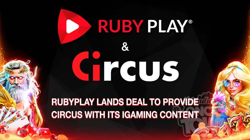 RubyPlayがCircusにiGamingコンテンツを提供する契約を締結