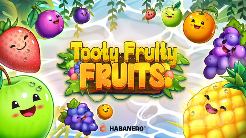 Tooty Fruity Fruits（トゥッティ・フルーティー・フルーツ）