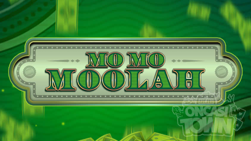 Mo Mo Moolah（モー・モー・ムーラー）