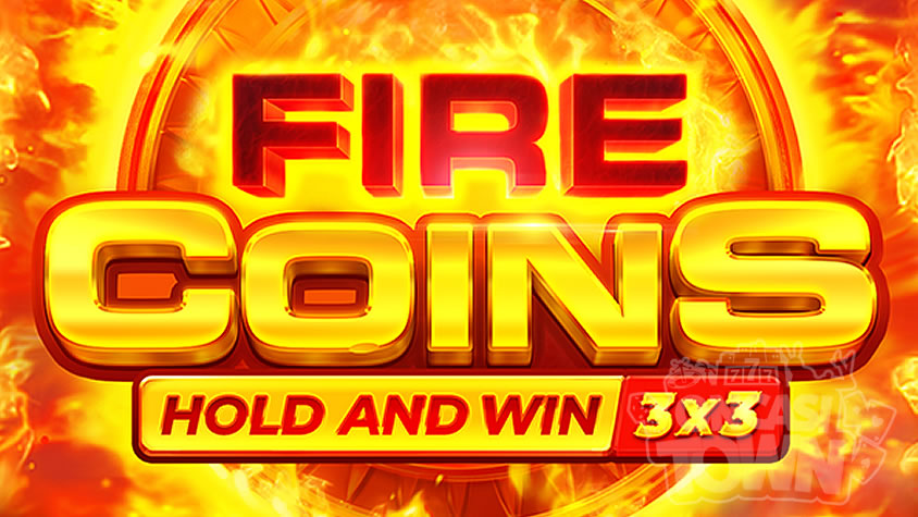 Fire Coins Hold and Win（ファイヤ・コイン・ホールド・アンド・ウィン）