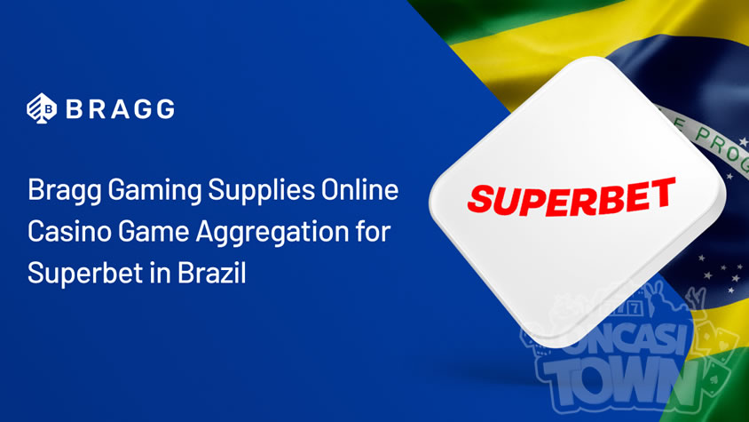 Bragg Gaming社はブラジルのSuperbet社と提携