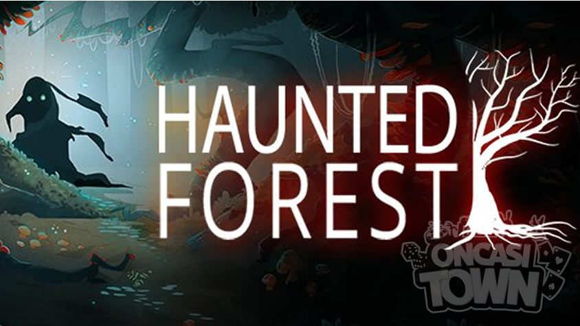 Haunted Forest（ホーンテッド・フォレスト）