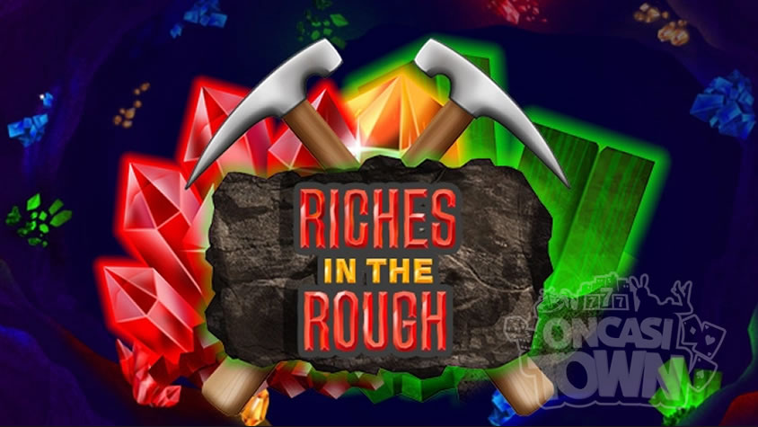 Riches in the rough（リッチーズ・イン・ザ・ラフ）