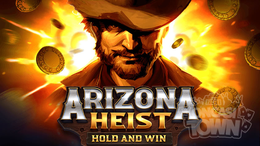 Arizona Heist Hold and Win（アリゾナ・ハイスト・ホールド・アンド・ウィン）