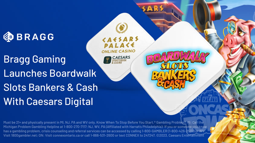 Bragg GamingがCaesars DigitalとBoardwalk Slots Bankers & Cashを開始