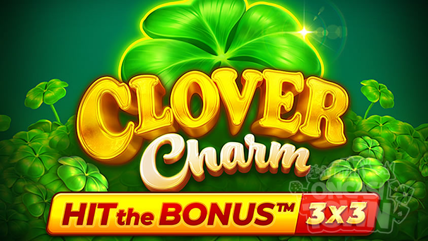 Clover Charm Hit the Bonus（クローバー・チャーム・ヒット・ザ・ボーナス）