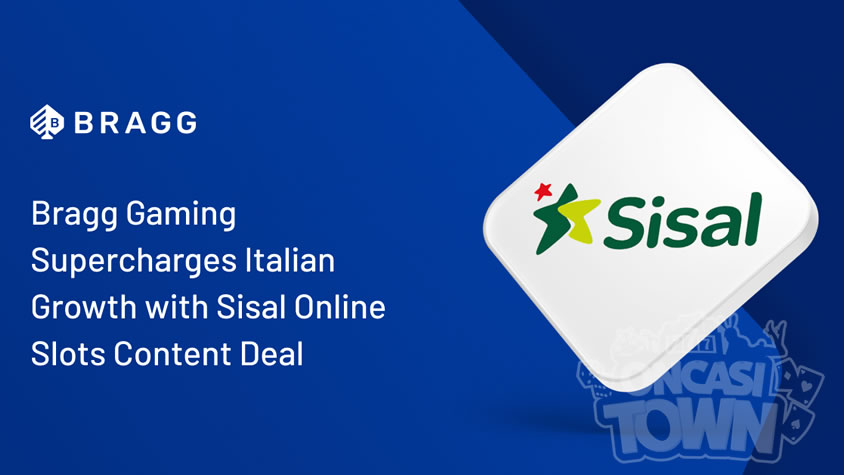 Bragg GamingはSisal 社とのオンラインスロットコンテンツ契約によりイタリアの成長を加速
