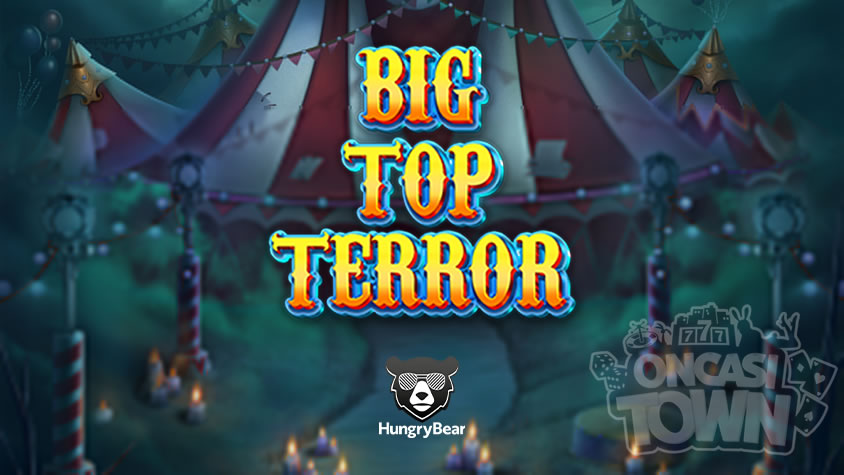 Big Top Terror（ビッグ・トップ・テラー）