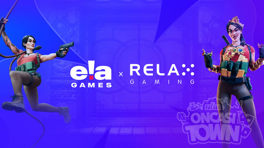 Relax GamingとELA Gamesがパートナーシップを発表