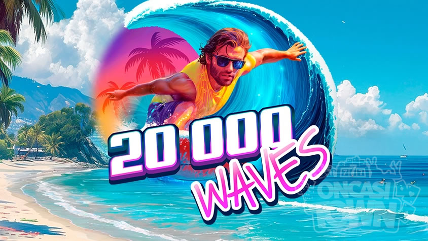 20000 Waves（20000・ウェーブ）